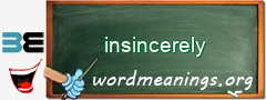 WordMeaning blackboard for insincerely